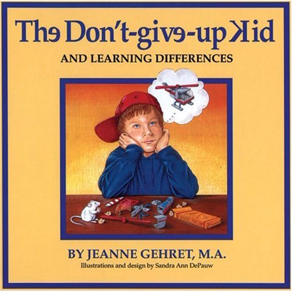 Pre-Owned The Don't Give Up Kid and Learning Differences (Paperback)