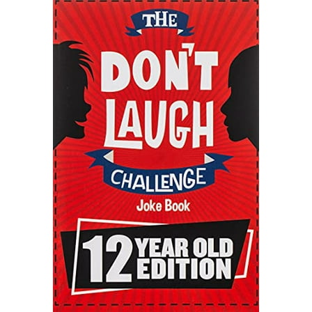 Pre-Owned The Don't Laugh Challenge - 12 Year Old Edition: The LOL Interactive Joke Book Contest Game for Boys and Girls Age 12 (Paperback) 1951025210 9781951025212