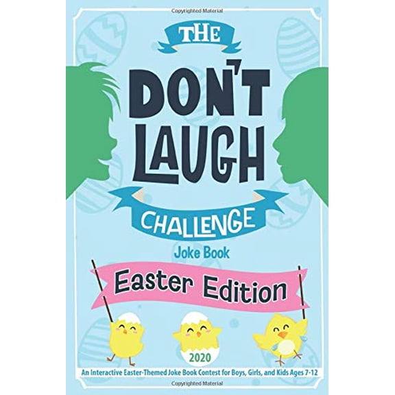 Pre-Owned The Don't Laugh Challenge - Easter Edition: An Interactive Easter-Themed Joke Book Contest for Boys, Girls, and Kids Ages 7-12 (Paperback) 1951025709 9781951025700