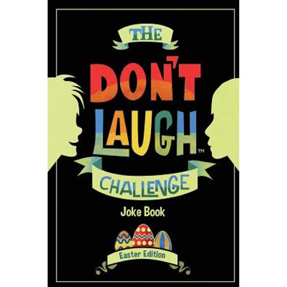 Pre-Owned The Don't Laugh Challenge - Easter Edition: Easter Joke Book for Kids with Knock-Knock Jokes and Riddles Included - Perfect for Easter Basket Stuffers (Paperback) 1945006803 9781945006807