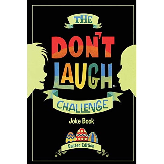 Pre-Owned The Don't Laugh Challenge - Easter Edition: Easter Joke Book for Kids with Knock-Knock Jokes and Riddles Included - Perfect for Easter Basket Stuffers (Paperback) 1945006803 9781945006807