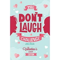 Pre-Owned The Don't Laugh Challenge - Valentines Day Edition: A Hilarious and Interactive Joke Book for Boys and Girls Ages 6, 7, 8, 9, 10, and 11 Years Old - V (Paperback) 1942915640 9781942915645