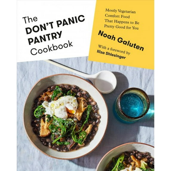 Pre-Owned The Don't Panic Pantry Cookbook: Mostly Vegetarian Comfort Food That Happens to Be Pretty Good for You (Hardcover) 0593319834 9780593319833