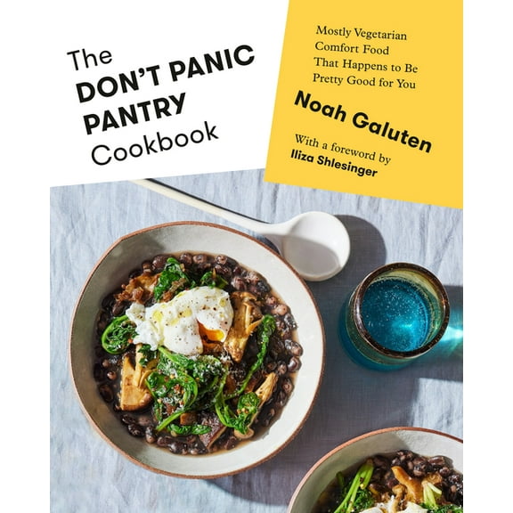 The Don't Panic Pantry Cookbook: Mostly Vegetarian Comfort Food That Happens to Be Pretty Good for You, (Hardcover)
