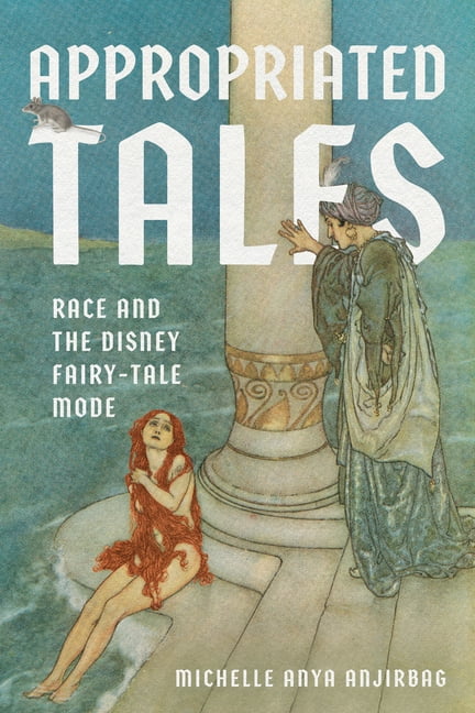 The Donald Haase Fairy-Tale Studies Appropriated Tales: Race and the ...