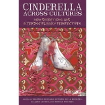 The Donald Haase Fairy-Tale Studies Cinderella Across Cultures: New Directions and Interdisciplinary Perspectives, (Paperback)