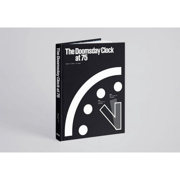 The Doomsday Clock at 75, (Hardcover)
