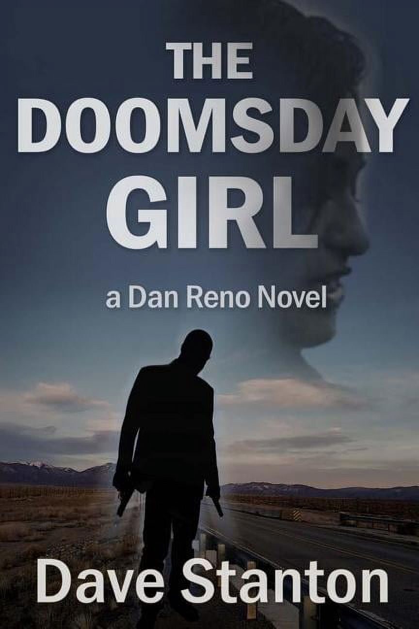 Dan Reno Novel The Doomsday Girl: A Dan Reno Novel, Book 6, (Paperback)