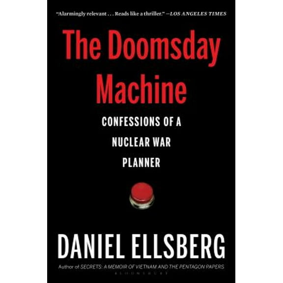 Pre-Owned The Doomsday Machine: Confessions of a Nuclear War Planner (Paperback) 1608196739 9781608196739