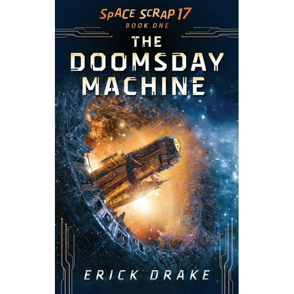 Space Scrap 17 The Doomsday Machine: Space Scrap 17 Book One, Book 1, (Paperback)