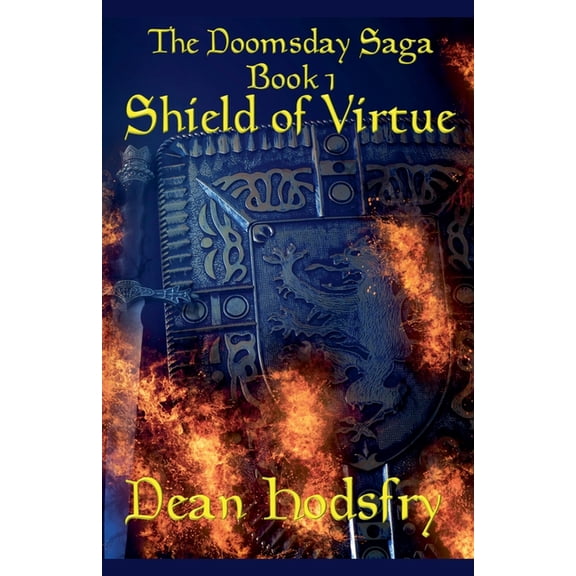 The Doomsday Saga The Doomsday Saga: Shield of Virtue, Book 1, (Paperback)