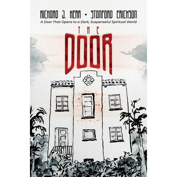 The Door : A Door That Opens to a Dark, Suspenseful Spiritual World (Hardcover)
