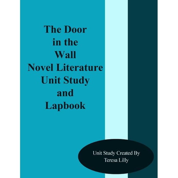 The Door in the Wall Novel Literature Unit Study and Lapbook, (Paperback)