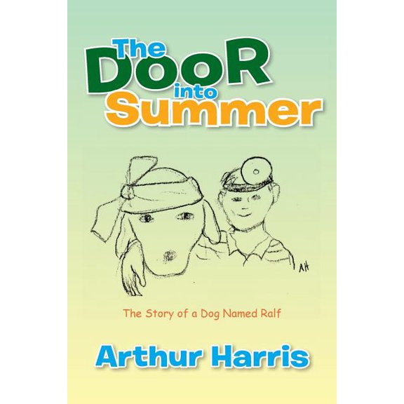The Door into Summer: The Story of a Dog Named Ralf