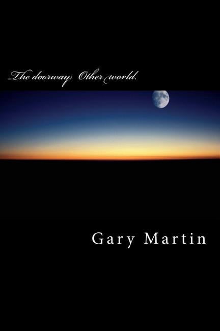 The Doorway. The doorway: Other world., Book 1, (Paperback)