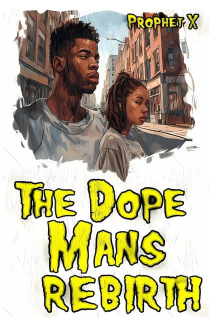 The Dope Man The Dope Mans Rebirth, Book 2, (Paperback)