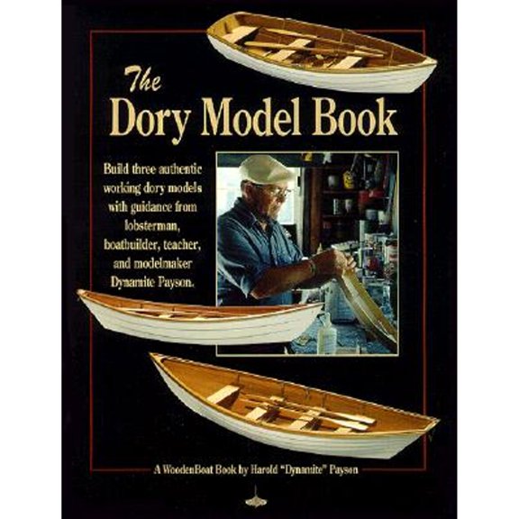 Pre-Owned The Dory Model Book: A Woodenboat Book (Paperback) 0937822450 9780937822456