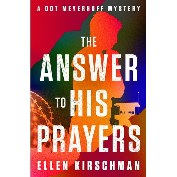 The Dot Meyerhoff Mysteries The Answer to His Prayers: Volume 4, (Paperback)