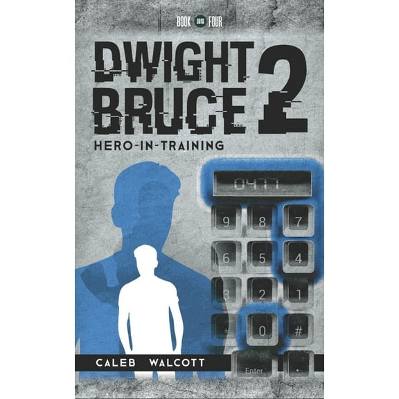 The Dots: Dwight Bruce 2 : Hero-in-Training (Series #4) (Paperback)