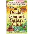 thumbnail image 1 of Pre-Owned The Double Comfort Safari Club (No. 1 Ladies' Detective Agency) (Hardcover) 1408701057 9781408701058, 1 of 1
