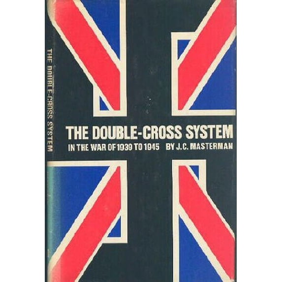 Pre-Owned The Double-Cross System in the War of 1939 to 1945, (Hardcover) 0300014961 9780300014969