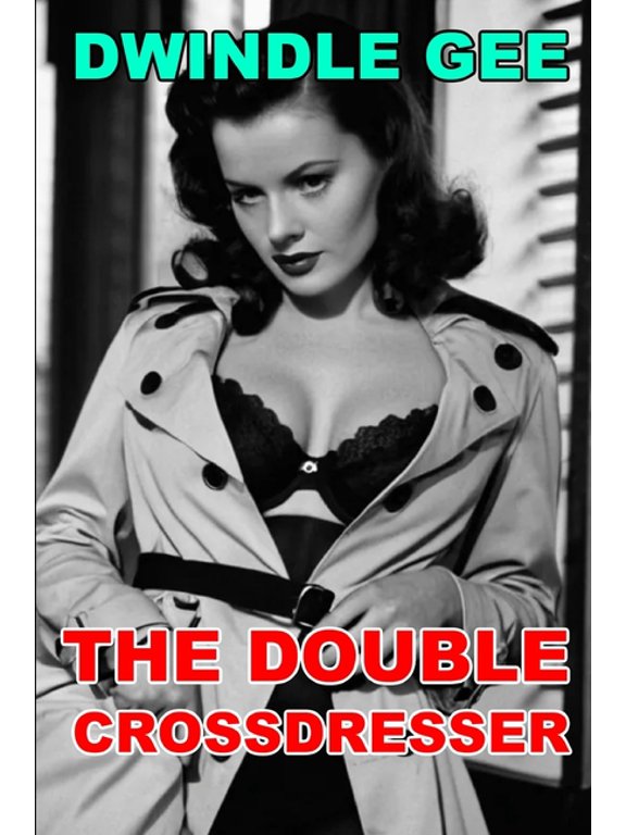 Vintage Transgender Erotica The Double Crossdresser: A Sam Marlowe Erotic Novel, (Paperback)