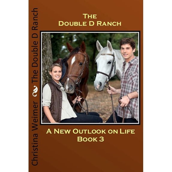 The Double D Ranch: Book 3 A New Outlook On Life, (Paperback)