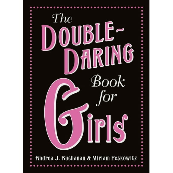 The Double-Daring Book for Girls (Hardcover)