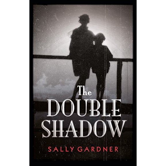 The Double Shadow. by Sally Gardner (Paperback)