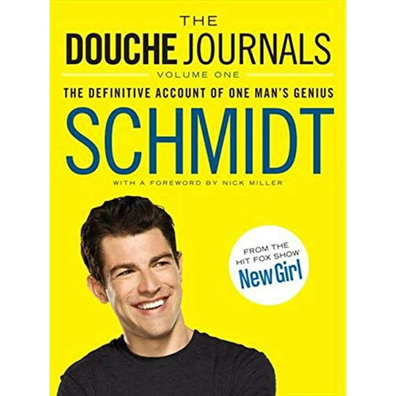 Pre-Owned The Douche Journals: 2005-2010, Volume 1: The Definitive Account of One Man's Genius (Paperback) 0062238671 9780062238672