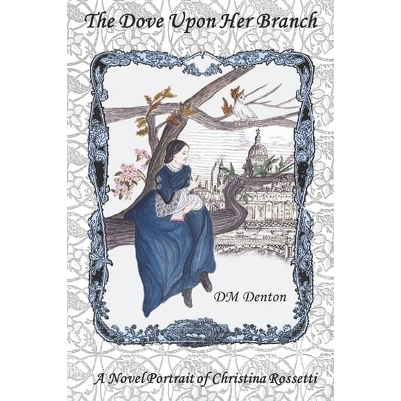 The Dove Upon Her Branch (Paperback)