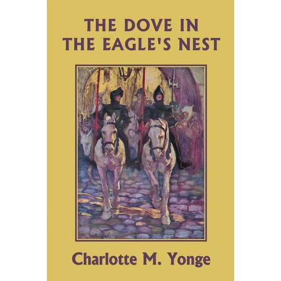 The Dove in the Eagle's Nest (Color Edition) (Yesterday's Classics), (Paperback)