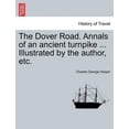 thumbnail image 1 of The Dover Road. Annals of an Ancient Turnpike ... Illustrated by the Author, Etc. (Paperback), 1 of 1