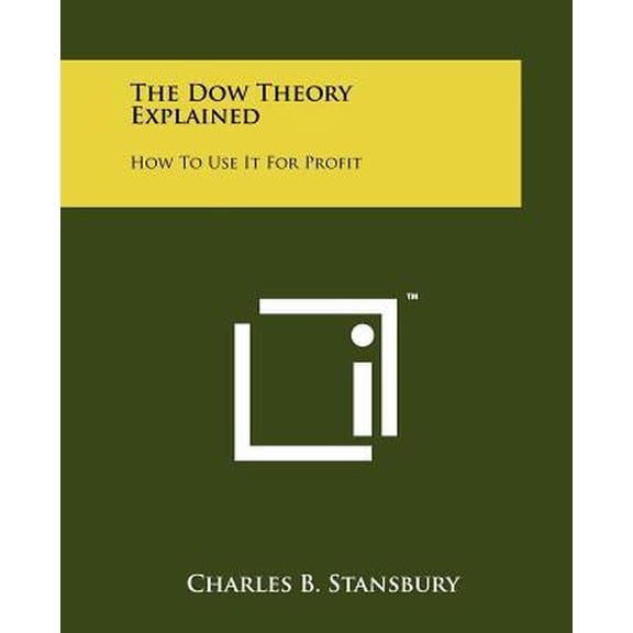The Dow Theory Explained: How to Use It for Profit