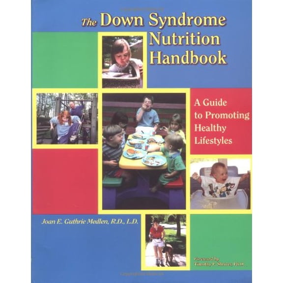 Pre-Owned The Down Syndrome Nutrition Handbook: A Guide to Promoting Healthy Lifestyles (Paperback) 1890627232 9781890627232