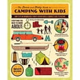 thumbnail image 1 of Pre-Owned The Down and Dirty Guide to Camping with Kids: How to Plan Memorable Family Adventures & Connect Kids to Nature (Paperback) 1590309553 9781590309551, 1 of 1