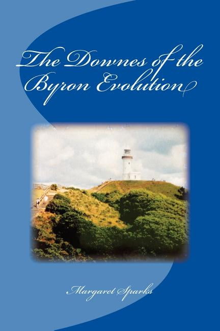 The Downes of the Byron Evolution, (Paperback)