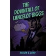 thumbnail image 1 of The Downfall Of Lancelot Biggs, (Paperback), 1 of 1