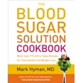 thumbnail image 1 of Pre-Owned The Blood Sugar Solution Cookbook: More than 175 Ultra-Tasty Recipes for Total Health and Weight Loss (The Dr. Mark Hyman Library, 2), 1 of 1