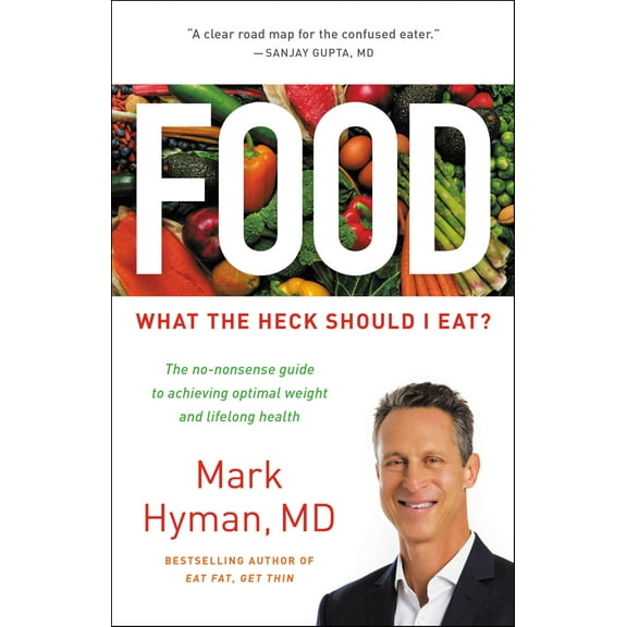 The Dr. Mark Hyman Library: Food : What the Heck Should I Eat? (Series #7) (Hardcover)