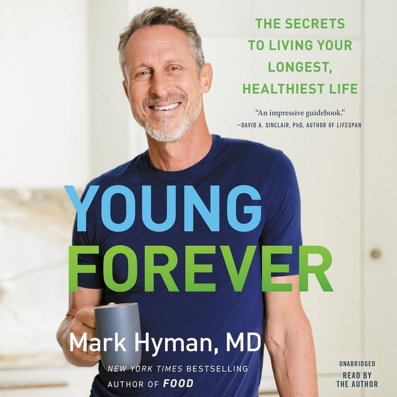 The Dr. Mark Hyman Library: Young Forever : The Secrets to Living Your Longest, Healthiest Life (Series #11) (CD-Audio)