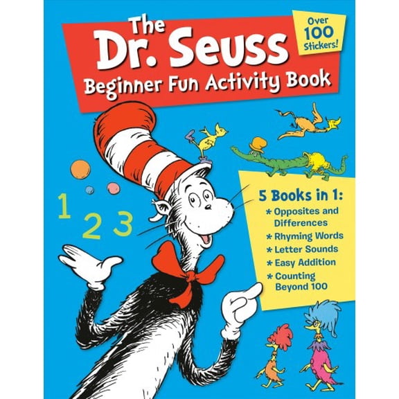 Pre-Owned The Dr. Seuss Beginner Fun Activity Book: 5 Books in 1: Opposites Differences; Rhyming Words; Letter Sounds; Easy Addition; Counting Beyond 100