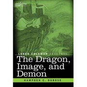 The Dragon, Image, and Demon Hardcover
