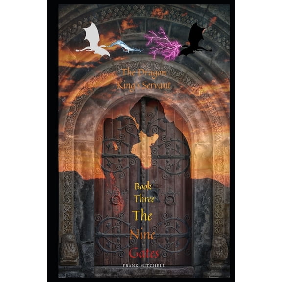 The Dragon King's Servant: The Nine Gates, (Paperback)