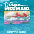 thumbnail image 1 of The Dragon Meets a Mermaid (Paperback), 1 of 1