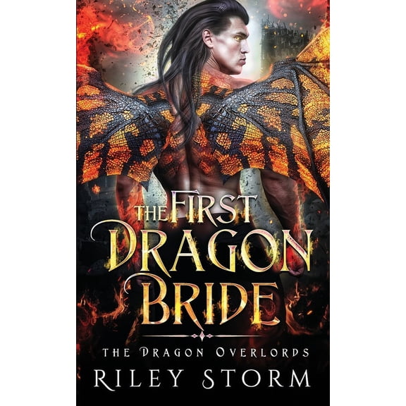 The Dragon Overlords: The First Dragon Bride (Paperback)