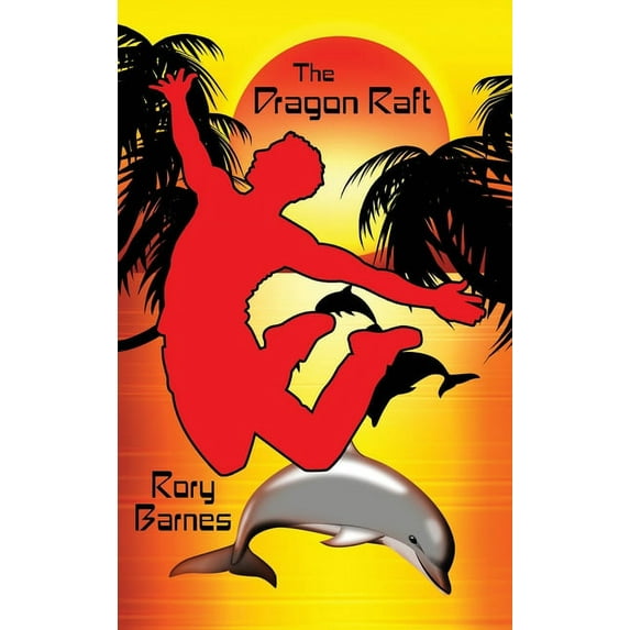 The Dragon Raft: A Young Adult Novel, (Hardcover)