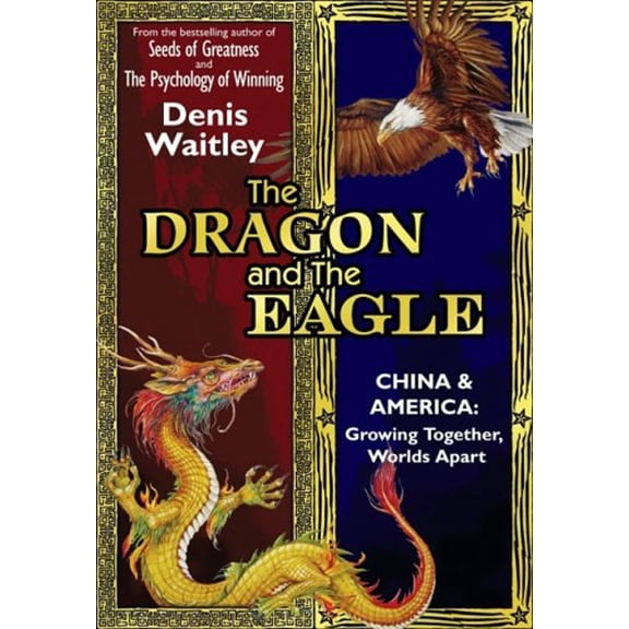 Pre-Owned The Dragon and the Eagle: China and America: Growing Together, Worlds Apart (English and Mandarin Chinese Edition) (Hardcover) 0981505805 9780981505800
