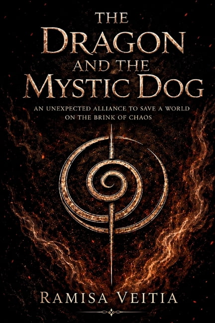 The Dragon and the Mystic Dog The Dragon and the Mystic Dog: An Unexpected Alliance to Save a World on the Brink of Chaos, Book 1, (Paperback)