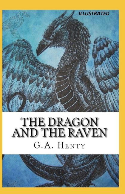 The Dragon and the Raven Illustrated (Paperback)